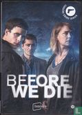 Before We Die  - Afbeelding 1