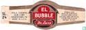 El Bubble de Luxe - Phila. chewing gum corp. Havertown, Pa. Made in U.S.A. - Bubble Gum Made of gum base sugar, corn syrup natural and artificial color and flavor net wt ,6 ozs. [SL 2 1/4] - Afbeelding 1