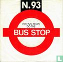 (Are You Ready) Do the Bus Stop - Bild 1