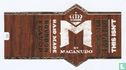 M by Macanudo - hand made Bourbon Flavor - Sometimes a Cigar is Jusst a Cigar this isn't - Afbeelding 1