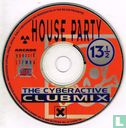 House Party 13½ - The Cyberactive Clubmix - Afbeelding 3
