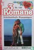 3 Romane-Schicksalshafte Begegnungen [1e uitgave] 155 - Image 1