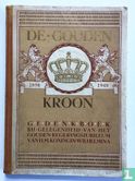 DE GOUDEN KROON – GEDENKBOEK WILHELMINA 1898-1948 - Image 1