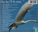 One day I'll fly away - Afbeelding 2