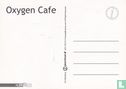 Oxygen Cafe - Afbeelding 2
