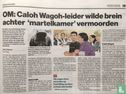 OM : Caloh Wagoh-leider wilde brein achter martelkamer vermoorden - Afbeelding 2