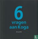 6 vragen aan Koga - een profiel - Afbeelding 1