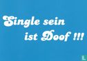 0340 - single-suite "Single sein ist Doof!!!" - Afbeelding 1