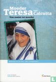 Moeder Teresa van Calcutta - Van zuster tot moeder - Afbeelding 1