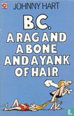 B.C. A rag and a bone and a yank of hair - Image 1