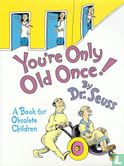 You're Only Old Once! - Image 1