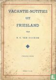 Vacantie-notities uit Friesland - Afbeelding 1