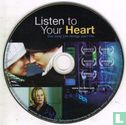 Listen to Your Heart - Image 3