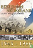 Beeld Van Nederland uit het Polygoon- & NOS-journaal 1945-1960 - [Opzienbarende nieuwsbeelden uit de Nederlandse geschiedenis] - Image 1