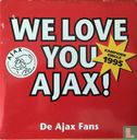 We Love You Ajax - Afbeelding 1