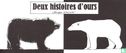 Deux histoires d'ours - Image 1