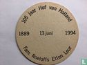 105 jaar Hof van Holland 1889 13 juni 1994 - Image 1