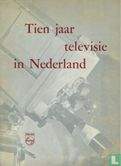 Tien jaar televisie in Nederland - Afbeelding 1