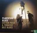 Plantation Blues “Cotton Patch & Tobacco Belt Blues” - Image 1
