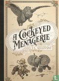A Cockeyed Menagerie - Afbeelding 1
