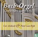 Bach-orgel Grote Kerk Dordrecht - Image 1