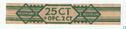25 cent + opc.2 ct - (Achterop: Willem II Sigarenfabrieken N.V. v/h H. Kersten & Co Valkenswaard) - Afbeelding 1