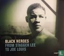 Black Heroes - From Stagger Lee to Joe Louis - Image 1