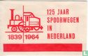 125 jaar Spoorwegen in Nederland - Image 1