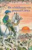 De schildknaap van generaal Cortez - Afbeelding 1