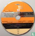 Tell Me Something - Image 3