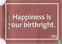 Happiness is your birthright. - Afbeelding 1