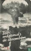 Zoo ontstond de atoombom - Image 1