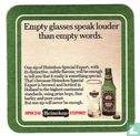 Empty glasses speak louder than empty words. - Afbeelding 1