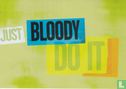 Just Bloody Do It - Image 1