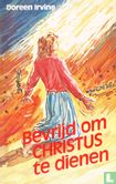 Bevrijd om Christus te dienen