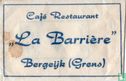 Café Restaurant "La Barrière" - Afbeelding 1