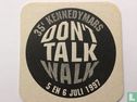 35e kennedymars Don’t Talk Walk - Afbeelding 1