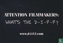 D-I-F-F "Attention Filmmakers:..." - Afbeelding 1