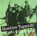 Beatles Tapes III - The 1964 World Tour - Afbeelding 1