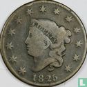 Vereinigte Staaten 1 Cent 1825 - Bild 1