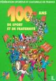 100 ans de sport et de fraternité - Afbeelding 1