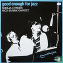 Good Enough for Jazz - Image 1