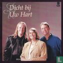 Dichtbij Uw hart