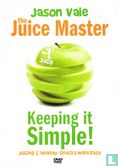 The Juice Master - Keeping It Simple! - Afbeelding 1