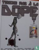 Touche pas á la Dope - Image 1
