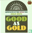 Good as Gold (Artefacts of The Apple era 1967-1975) - Afbeelding 1