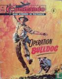 Operation Bulldog - Afbeelding 1