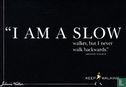 Johnnie Walker "I Am A Slow..." - Afbeelding 1