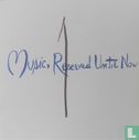 Music Reserved Until Now - Afbeelding 1