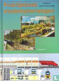 Praktijkboek Modelspoorwegen  - Afbeelding 1